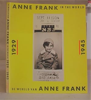 Bild des Verkufers fr Anne Frank In The World 1929 - 1945 : De Wereld Van Anne Frank zum Verkauf von Eastleach Books