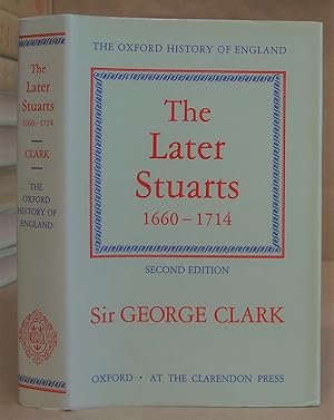 Immagine del venditore per The Later Stuarts 1660 - 1714 [ Oxford History Of England volume 10 ] venduto da Eastleach Books