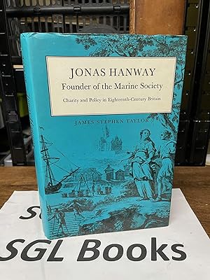 Seller image for Jonas Hanway: Founder of the Marine Society : charity and policy in eighteenth-century Britain for sale by Tilly's Bookshop
