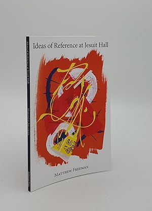 Bild des Verkufers fr IDEAS OF REFERENCE AT JESUIT HALL Poems zum Verkauf von Rothwell & Dunworth (ABA, ILAB)