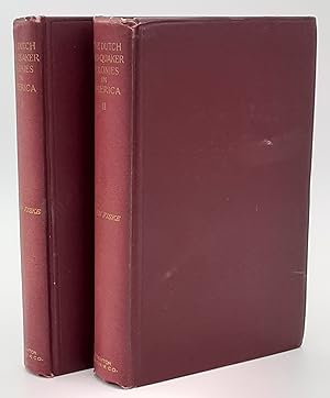 The Dutch and Quaker Colonies in America. 2 volumes.