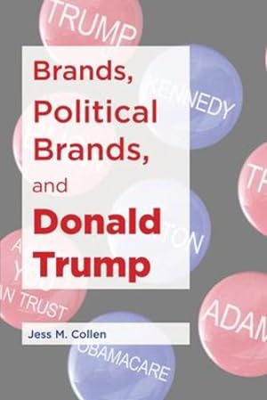 Immagine del venditore per Brands, Political Brands, and Donald Trump [Soft Cover ] venduto da booksXpress