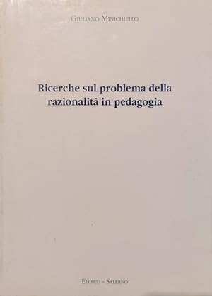 Ricerche sul problema della razionalità in pedagogia