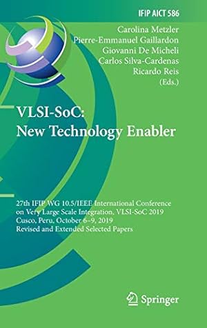 Immagine del venditore per VLSI-SoC: New Technology Enabler: 27th IFIP WG 10.5/IEEE International Conference on Very Large Scale Integration, VLSI-SoC 2019, Cusco, Peru, October . and Communication Technology (586)) [Hardcover ] venduto da booksXpress