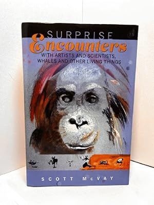 Seller image for Surprise Encounters with Artists and Scientists, Whales and Other Living Things for sale by Barner Books