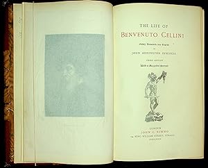 The Life of Benvenuto Cellini; newly translated into English by John Addington Symonds
