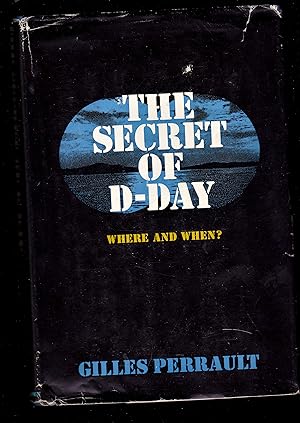 Seller image for The Secret of D-Day: Where and When? for sale by Riverhorse Books