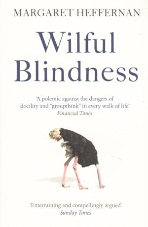 Seller image for Wilful Blindness : Why We Ignore the Obvious for sale by GreatBookPrices