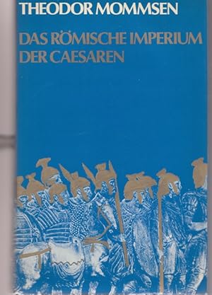 Das römische Imperium der Caesaren. Ungekürzte Textausgabe.