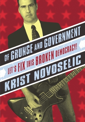 Seller image for Of Grunge & Government: Let's Fix This Broken Democracy! (Paperback or Softback) for sale by BargainBookStores