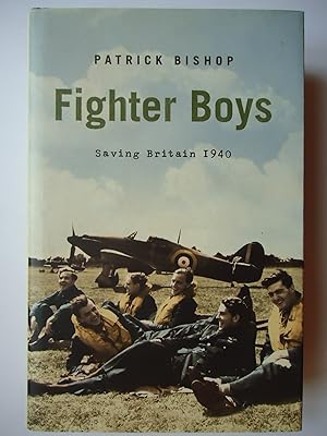 Imagen del vendedor de FIGHTER BOYS. Saving Britain 1940 a la venta por GfB, the Colchester Bookshop