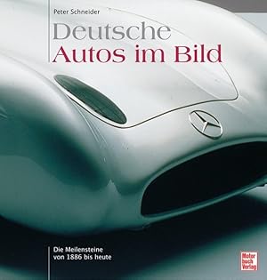 Deutsche Autos im Bild: Die Meilensteine von 1886 bis heute