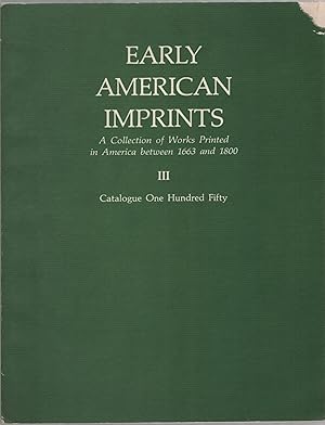 Bild des Verkufers fr Early American Imprints III: A Collection of Works Printed in America Between 1663 and 1800 zum Verkauf von Between the Covers-Rare Books, Inc. ABAA