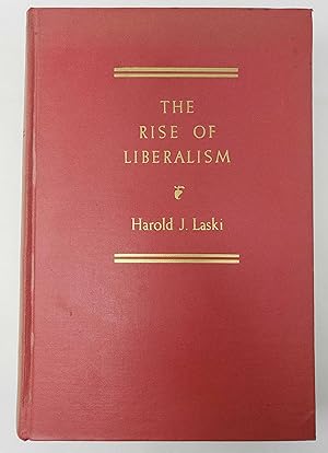 The Rise of Liberalism: The Philosophy of a Business Civilization