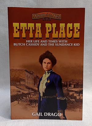 Seller image for Etta Place: Her Life and Times With Butch Cassidy and the Sundance Kid (Women of the West) for sale by Book House in Dinkytown, IOBA