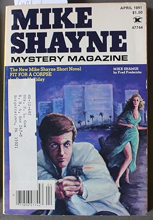 Seller image for Mike Shayne - Mystery Magazine (Pulp Digest Magazine); Vol. 45, No.4 April 1981 Published by Renown Publications Inc. Fit for A Corpse by Brett Halliday; Gary Alexander; Richard Deming; Hal Ellson; Edward D. Hoch; E.L Knouse; Talmadge Powell; Peter Magn for sale by Comic World