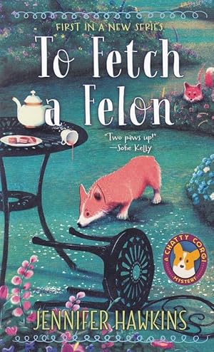 Seller image for To Fetch a Felon, Volume 1 (Chatty Corgi) for sale by Adventures Underground