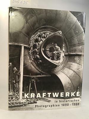 Kraftwerke. [Neubuch] In historischen Photographien 1890-1960.