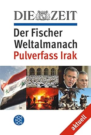 Seller image for DIE ZEIT Der Fischer Weltalmanach aktuell Pulverfass Irak (Fischer Sachbcher) for sale by Modernes Antiquariat an der Kyll