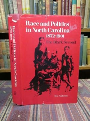 Race and Politics in North Carolina, 1872-1901: The Black Second