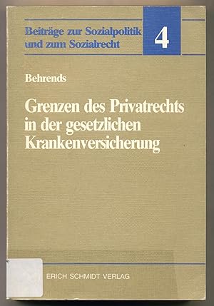 Immagine del venditore per Grenzen des Privatrechts in der gesetzlichen Krankenversicherung Das Leistungs- und Vertragsrecht der GKV im Spannungsverhltnis zwischen ffentlichem Recht und Privatrecht venduto da avelibro OHG