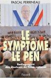 Bild des Verkufers fr Le Symptme Le Pen : Radiographie Des lecteurs Du Front National zum Verkauf von RECYCLIVRE