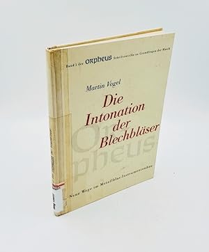 Die Intonation der Blechbläser. Neue Wege im Metallblas-Instrumentenbau. Herausgegeben von der Ge...