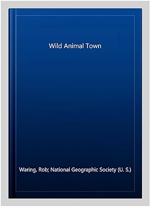 Imagen del vendedor de Wild Animal Town a la venta por GreatBookPrices