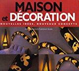 Seller image for Maison Et Dcoration : Nouvelles Ides, Nouveaux Concepts for sale by RECYCLIVRE