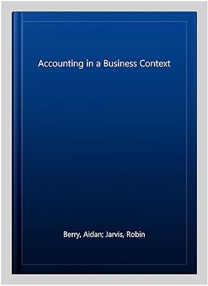 Imagen del vendedor de Accounting in a Business Context a la venta por GreatBookPrices