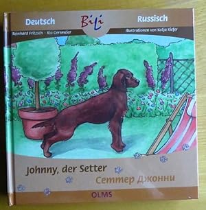 Johnny, der Setter = Setter DÅ¾onni. Reinhard Fritzsch ; Ria Gersmeier. Ill. von Katja Kiefer. [Ü...