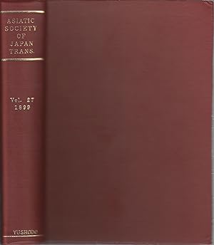 Transactions of The Asiatic Society of Japan. Vol. 27. 1899.