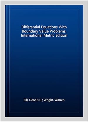 Seller image for Differential Equations With Boundary Value Problems, International Metric Edition for sale by GreatBookPrices