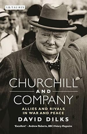 Seller image for Churchill and Company: Allies and Rivals in War and Peace for sale by WeBuyBooks