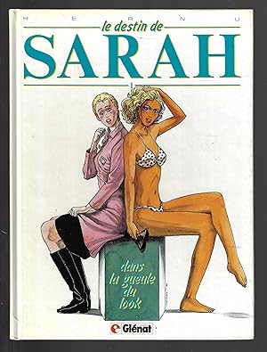 Image du vendeur pour Le destin de Sarah, T.1: Dans la gueule du look mis en vente par Bouquinerie Le Fouineur