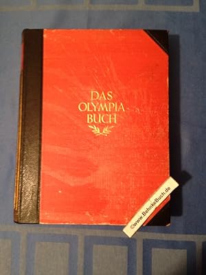 Das Olympia-Buch. Hrsg. im Auftr. d. Deutschen Reichsausschusses f. Leibesübungen. Bearb. Kurt Do...