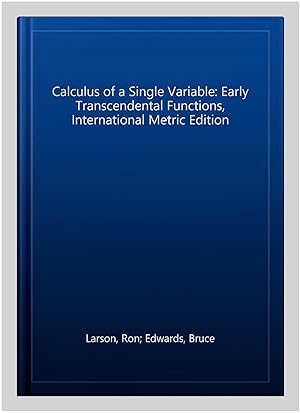 Immagine del venditore per Calculus of a Single Variable: Early Transcendental Functions, International Metric Edition venduto da GreatBookPrices