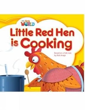 Imagen del vendedor de Our World Readers: Little Red Hen Is Cooking : British English a la venta por GreatBookPrices