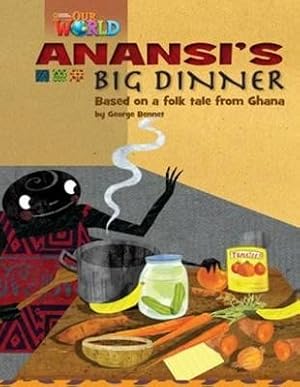 Bild des Verkufers fr Our World Readers: Anansi's Big Dinner : British English zum Verkauf von GreatBookPrices