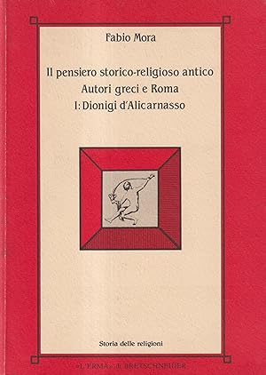 Il pensiero storico-religioso antico. Autori greci e Roma. I: Dionigi d'Alicarnasso