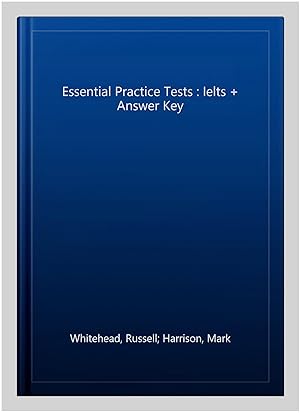 Imagen del vendedor de Essential Practice Tests : Ielts + Answer Key a la venta por GreatBookPrices