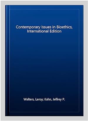Seller image for Contemporary Issues in Bioethics, International Edition for sale by GreatBookPrices