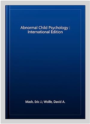 Seller image for Abnormal Child Psychology : International Edition for sale by GreatBookPrices
