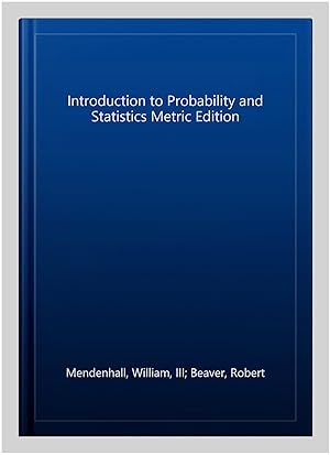 Seller image for Introduction to Probability and Statistics Metric Edition for sale by GreatBookPrices