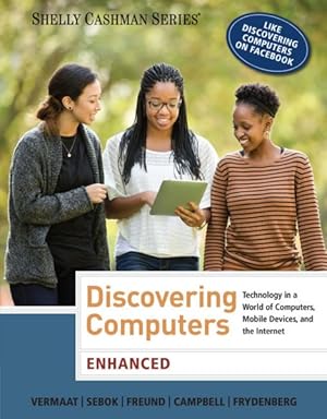 Imagen del vendedor de Discovering Computers : Technology in a World of Computers, Mobile Devices, and the Internet: Enhanced a la venta por GreatBookPrices