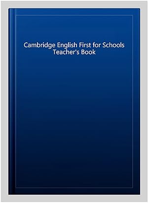 Immagine del venditore per Cambridge English First for Schools Teacher's Book venduto da GreatBookPrices