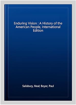 Bild des Verkufers fr Enduring Vision : A History of the American People, International Edition zum Verkauf von GreatBookPrices