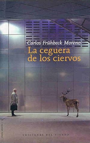 Seller image for LA CEGUERA DE LOS CIERVOS for sale by Librera Torren de Rueda