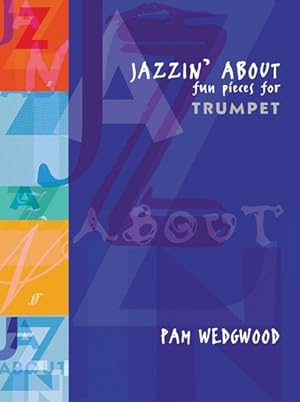 Image du vendeur pour Jazzin' About : Fun Pieces for Trumpet: Trumpet and Piano mis en vente par GreatBookPrices