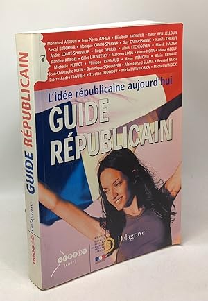 L'idee Republicaine Aujourd'hui Guide Republicain